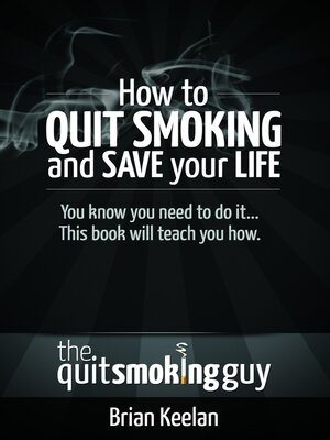 cover image of How to Quit Smoking and Save Your Life